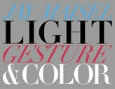  Light, Gesture, and Color