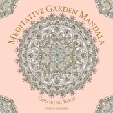  Meditative Garden Mandala Coloring Book