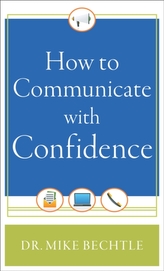  How to Communicate with Confidence