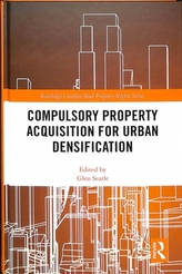  Compulsory Property Acquisition for Urban Densification