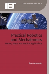  Practical Robotics and Mechatronics