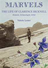  Marvels: The Life of Clarence Bicknell, Botanist, Archaeologist, Artist