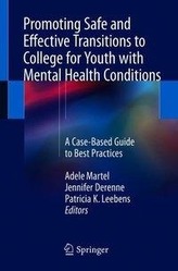  Promoting Safe and Effective Transitions to College for Youth with Mental Health Conditions