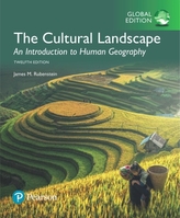 The Cultural Landscape: An Introduction to Human Geography, Global Edition