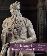  Michelangelo's Tomb for Julius II - Genesis and Genius