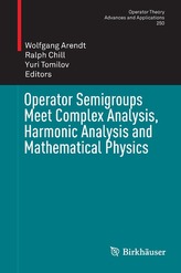  Operator Semigroups Meet Complex Analysis, Harmonic Analysis and Mathematical Physics