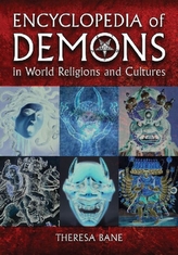  Encyclopedia of Demons in World Religions and Cultures