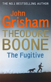 Theodore Boone: The Fugitive