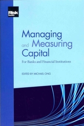  Managing and Measuring Capital: For Banks and Financial Institutions