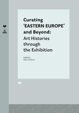  Curating `EASTERN EUROPE' and Beyond