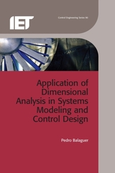  Application of Dimensional Analysis in Systems Modeling and Control Design