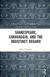  Shakespeare, Caravaggio, and the Indistinct Regard