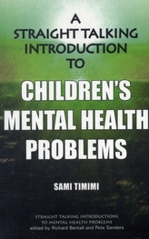 A Straight-Talking Introduction to Children's Mental Health Problems