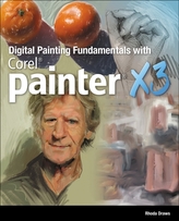  Digital Painting Fundamentals with Corel Painter X3