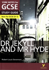  Dr Jekyll and Mr Hyde: York Notes for GCSE (9-1)