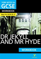 The Strange Case of Dr Jekyll and Mr Hyde: York Notes for GCSE (9-1) Workbook