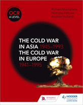  OCR A Level History: The Cold War in Asia 1945-1993 and the Cold War in Europe 1941-95