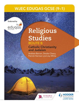 WJEC Eduqas GCSE (9-1) Religious Studies Route B: Catholic Christianity and Judaism