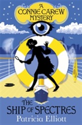 The Connie Carew Mysteries: The Ship of Spectres