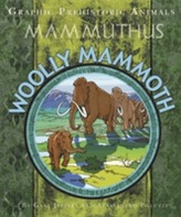 Graphic Prehistoric Animals: Woolly Mammoth
