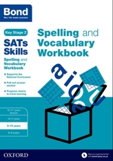  Bond SATs Skills Spelling and Vocabulary Workbook