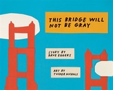  This Bridge Will Not Be Gray