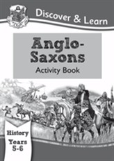  KS2 Discover & Learn: History - Anglo-Saxons Activity Book, Year 5 & 6