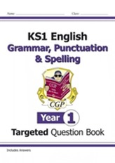  KS1 English Targeted Question Book: Grammar, Punctuation & Spelling - Year 1