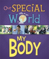  Our Special World: My Body