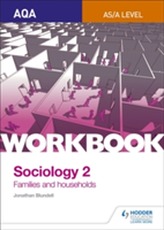  AQA Sociology for A Level Workbook 2: Families and Households