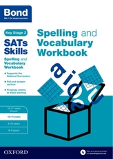  Bond SATs Skills Spelling and Vocabulary Workbook