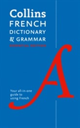  Collins French Dictionary and Grammar Essential Edition