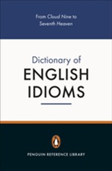 The Penguin Dictionary of English Idioms