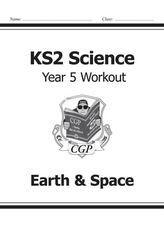  KS2 Science Year Five Workout: Earth & Space