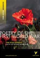  Poetry of the First World War: York Notes Advanced