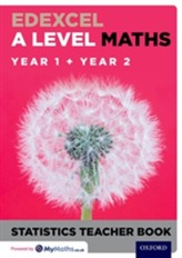  Edexcel A Level Maths: Year 1 + Year 2 Statistics Teacher Book