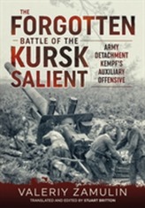 The Forgotten Battle of the Kursk Salient