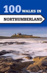  100 Walks in Northumberland