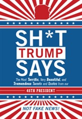  Sh*t Trump Says