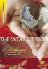 The World's Wife: York Notes Advanced