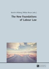 The New Foundations of Labour Law