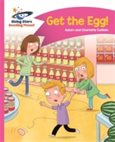  Reading Planet - Get the Egg! - Pink B: Comet Street Kids