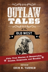  Outlaw Tales of the Old West