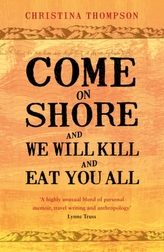  Come on Shore and We Will Kill and Eat You All
