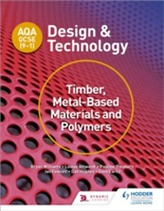  AQA GCSE (9-1) Design and Technology: Timber, Metal-Based Materials and Polymers