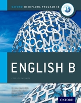  Oxford IB Diploma Programme: English B Course Companion