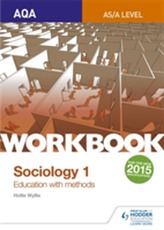  AQA Sociology for  A Level Workbook 1: Education with Methods