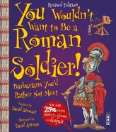  You Wouldn't Want To Be A Roman Soldier!
