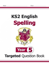  KS2 English Targeted Question Book: Spelling - Year 5