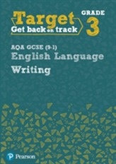  Target Grade 3 Writing AQA GCSE (9-1) English Language Workbook